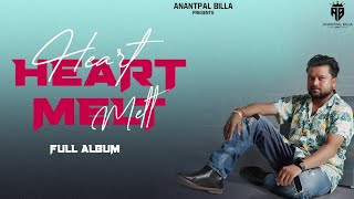 Heart Melt || Full Album || Anantpal Billa || New Punjabi Song 2022 || Latest Punjabi Songs 2022