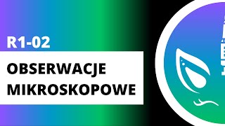 R1-02 Obserwacje mikroskopowe