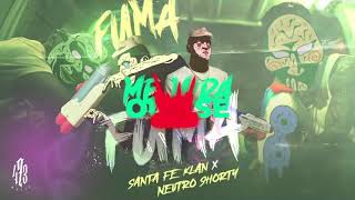 Santa Fe Klan, Neutro Shorty - Fuma Fuma (Lyric Video)