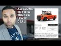 Toyota Tundra Lease Deals Are BACK & They Are AWESOME! (Full Lease Analysis)