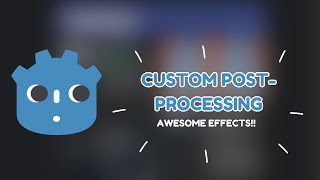 How to Add Custom Post Processing Effects to your 2D Games in Godot