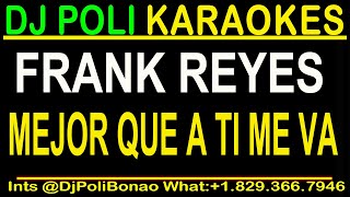 FRANK REYES - MEJOR QUE A TI ME VA KARAOKE INSTRUMENTAL 2025 YT