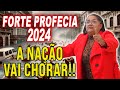 NOVA PROFECIA ASSUSTA A IGREJA!!! Miss. Cristina Maranhão 2024