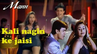 Kaali Naagin Ke Jaisi | Mann(1999) | Aamir Khan | Manisha Koirala | Sanjeev Darshan | Bollywood Song