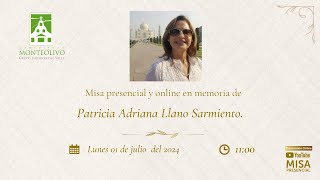 Misa presencial y online en memoria de Patricia Adriana Llano Sarmiento.