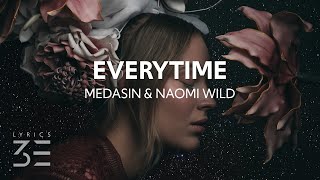 Medasin - Everytime (Lyrics) feat. Naomi Wild
