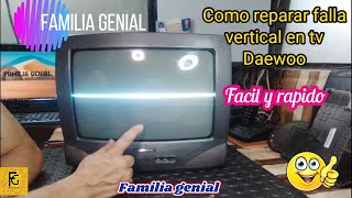 TELEVISOR DAEWOO COMO REPARAR FALLA VERTICAL,,   SOLUCIONADO 👈😀🍁