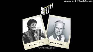 Un thriller heureux (Michael Jackson / William Sheller) (Mighty Mike mashup)