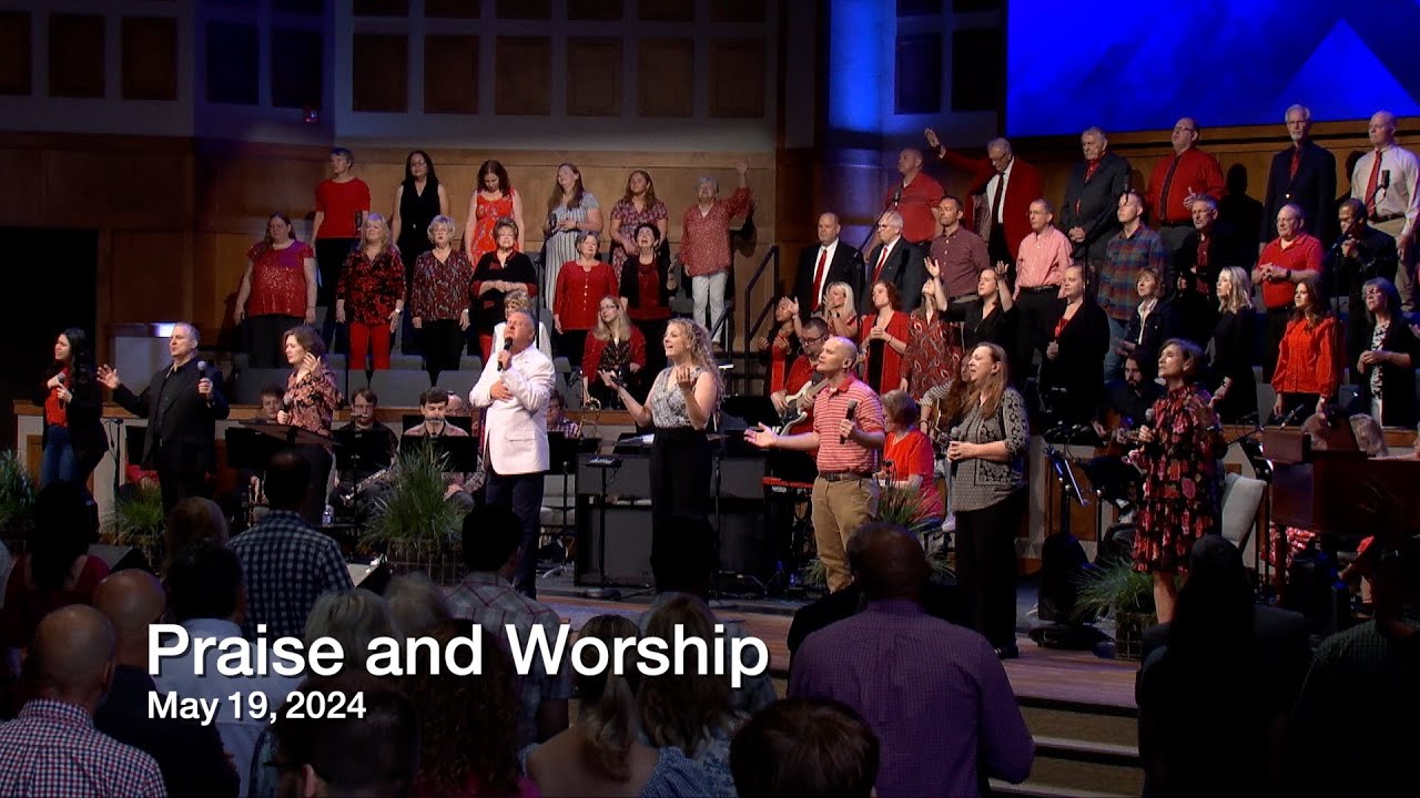 Praise And Worship May 19 2024 Youtube