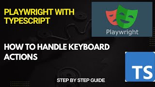 How to Handle Keyboard Actions in Playwright | Simulate Typing, Shortcuts & More| For Beginners
