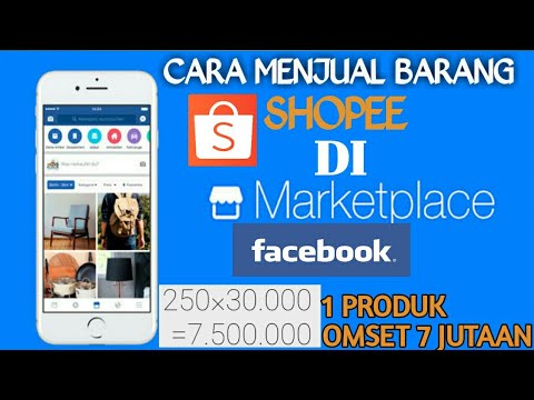 CARA MENJUAL BARANG SHOPEE DI MARKETPLACE FACEBOOK/ 1 PRODUK OMSET 7 ...