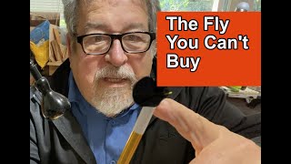 The only fly you need, but can't buy