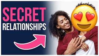 Why Do You Have Secret Relationships? | Am I A Secret?