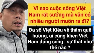 Việt Kiều về Việt Nam chơi, ai cũng khen Việt Nam đáng sống và chê Mỹ!