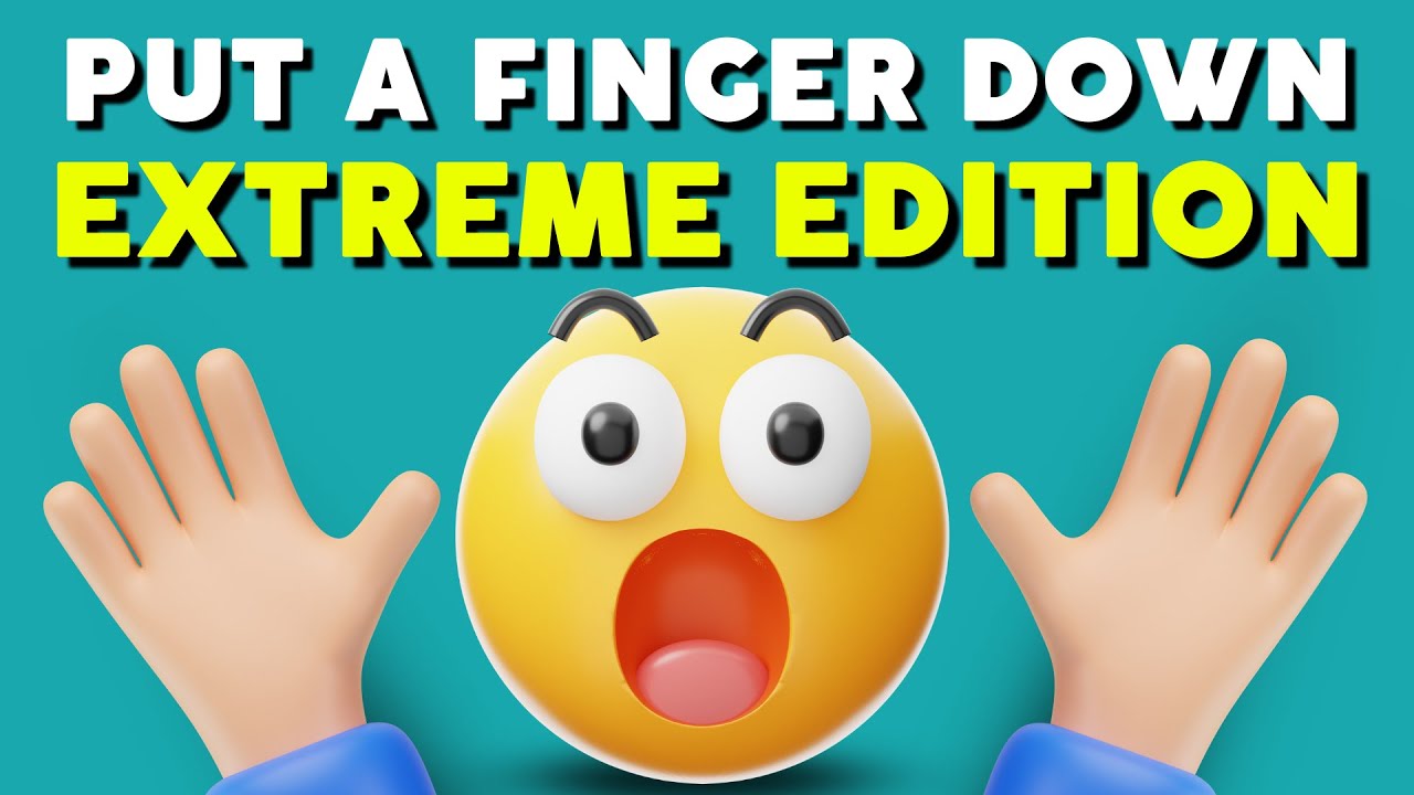 Put A Finger Down Extreme Edition ёяшь Youtube