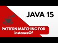 Java 15  Pattern matching for instanceof  #java15 #java14 #instanceOf