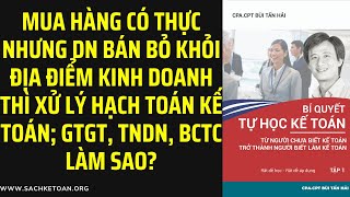 Mua Hàng Có Thực Nhưng Nhận Thông Báo Của Thuế DN Bán Là DN Rủi Ro Cao Về Thuế Thì Xử Lý Sao?