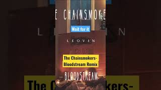 The Chainsmokers- Bloodstream #fyp#youtubeshorts #music #trending #trendingshorts #valentinesday
