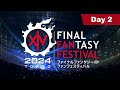 [Day 2] FINAL FANTASY XIV FAN FESTIVAL 2024 in TOKYO