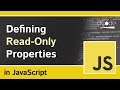 Defining Read Only Properties in JavaScript | JavaScript Objects Tutorial