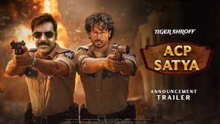 ACP Satya new Ajay Devgan and Tiger shroff Movie Trailer 2025