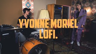 yvonne moriel – lofi. [live session]