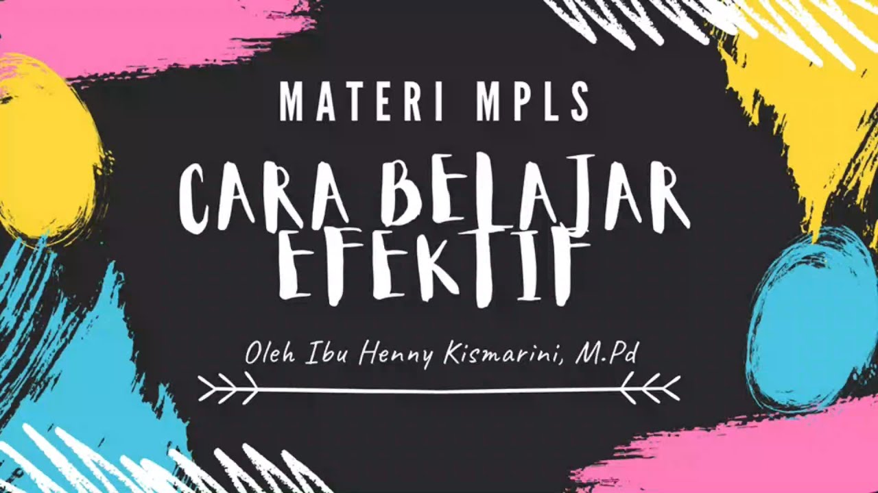 Cara Belajar Efektif | Materi MPLS 2020 - YouTube