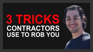 3 Tricks Contractors Use to Rip You Off