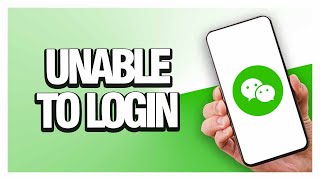 How To Fix WeChat App Unable To Login | Final Solution