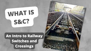 What Is S&C? A Helpful Intro to Railway Switches and Crossings