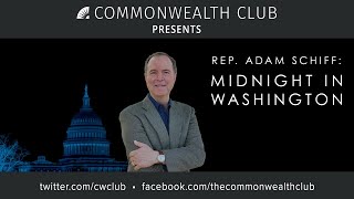 (Live Archive) Rep. Adam Schiff: Midnight in Washington