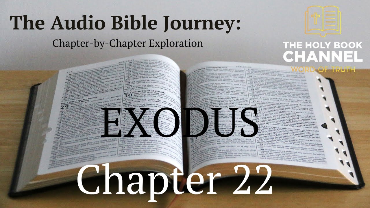 The Audio Bible Journey Exodus Chapter 22 Bible Youtube
