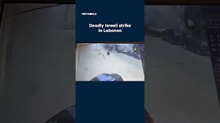 Israeli strike in Lebanon captured on CCTV