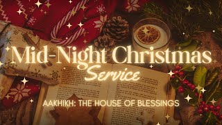 MIDNIGHT CHRISTMAS SERVICE | PS SONIA BHATTACHARYA | AAKHIKH THE HOUSE OF BLESSINGS.