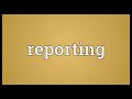 reporting meaning