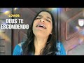 Deus te escondendo- Nathalia Braga (cover Adrya Miranda)