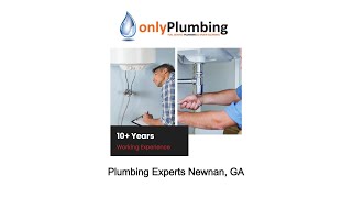 Plumbing Experts Newnan, GA - Only Plumbing - (770) 683-1550