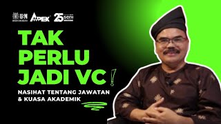 Tak Perlu Jadi VC! – Nasihat Profesor Teater Tentang Jawatan & Kuasa Akademik