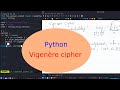 Python Basics - 25 - practice - Vigenère Cipher