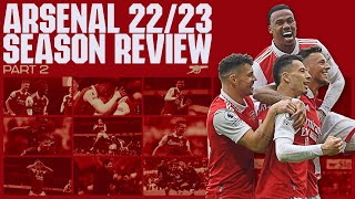 The Arsenal Season Review 2022/23 | Part 2