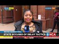 Meyiwa Murder Trial | State accused of delay tactics
