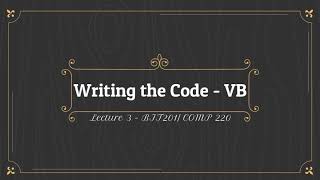 Writing the Code Lecture 3 VB