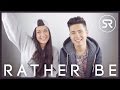 Rather Be - Clean Bandit (Ebony Day & Shaun Reynolds Cover)