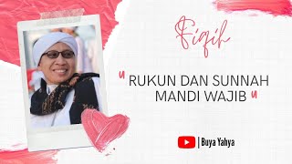 Rukun dan Sunnah Mandi Wajib - Fiqih Buya Yahya