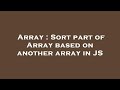 Array : Sort part of Array based on another array in JS