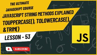 JavaScript String Methods | toUpperCase | toLowerCase | trim | Hindi/Urdu | JavaScript Tutorial #53
