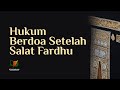 Hukum Berdoa Setelah Salat Fardhu