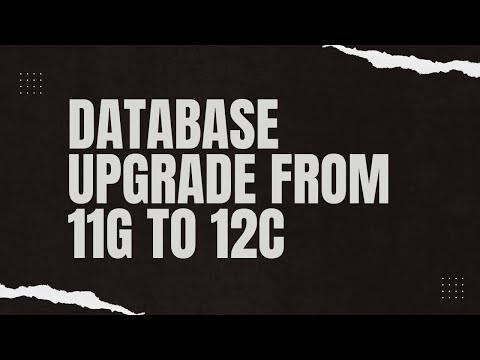 Database upgrade from 11g to 12c in different configurations overview