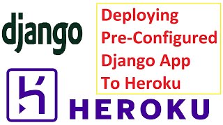 How to deploy pre-configured Django app to Heroku | Django Application to Heroku for Beginners