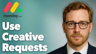 How To Use Creative Requests Monday.Com [2025 Guide]